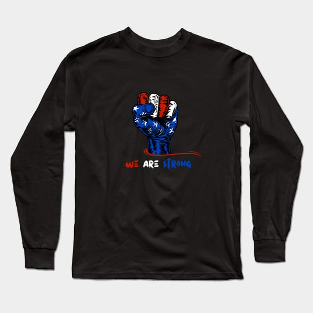 We Are Strong American Colours Long Sleeve T-Shirt by NICHE&NICHE